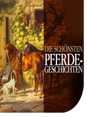 cover image of Die schönsten Pferdegeschichten